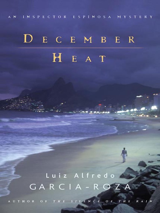 Title details for December Heat by Luiz Alfredo Garcia-Roza - Wait list
